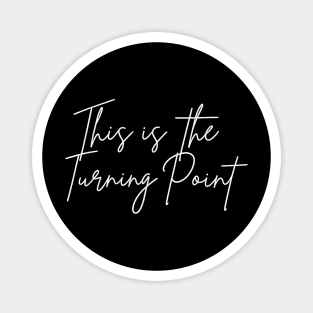 This is the Turning Point Magnet